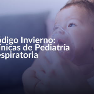 Código Invierno: Clínicas de Pediatría Respiratoria