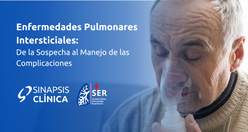 Enfermedades Pulmonares Intersticiales: De la Sospecha al Manejo de las Complicaciones